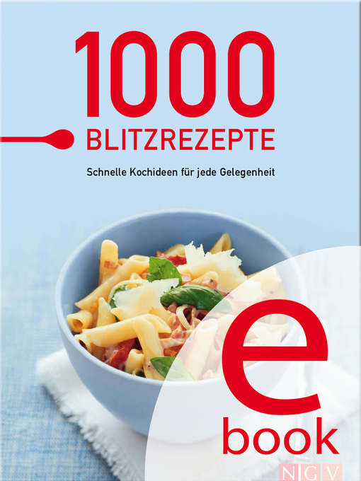 Title details for 1000 Blitzrezepte by Naumann & Göbel Verlag - Available